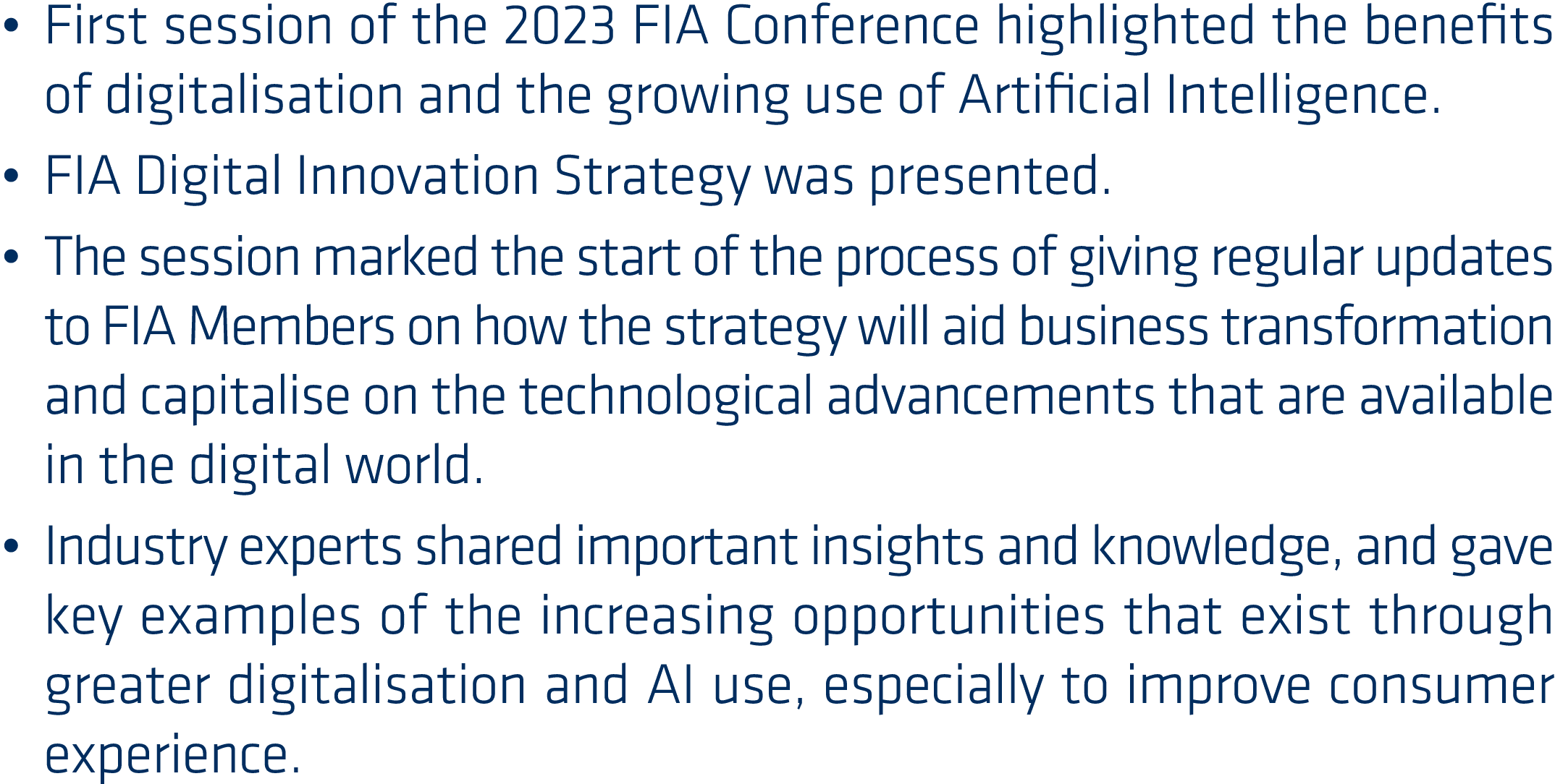 • First session of the 2023 FIA Conference highlighted the benefits of digitalisation and the growing use of Artifici...
